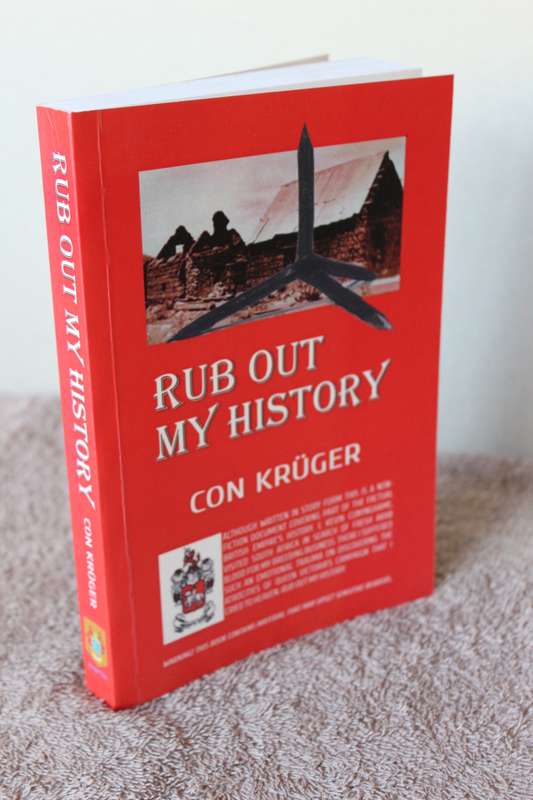 RUB OUT MY HISTORY  by Con Krüger (Anglo-Boer War)