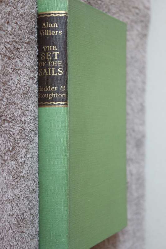 THE SET OF THE SAILS  The Story of a Cape Horn Seaman  by Alan Villiers
