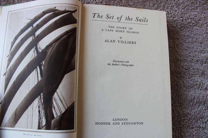 THE SET OF THE SAILS  The Story of a Cape Horn Seaman  by Alan Villiers
