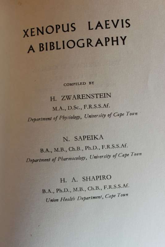 XENOPUS LAEVIS. A Bibliography compiled by H. Zwarenstein, N. Sapeika and H.A. Shapiro.   (W)