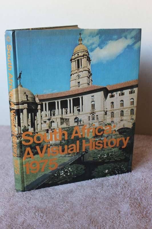SOUTH AFRICA: A VISUAL HISTORY 1975  First edition, First Print 1976