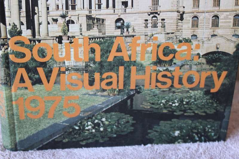 SOUTH AFRICA: A VISUAL HISTORY 1975  First edition, First Print 1976