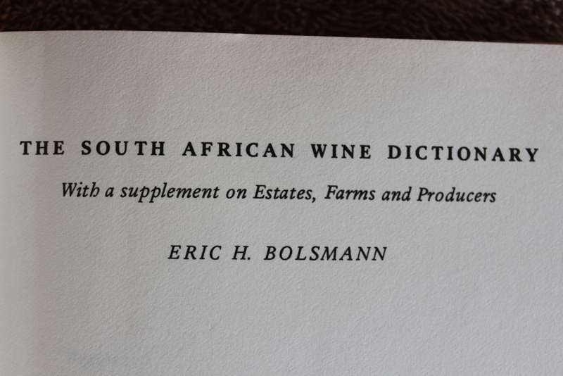 THE SOUTH AFRICAN WINE DICTIONARY. E.H. Bolsmann.   (W)