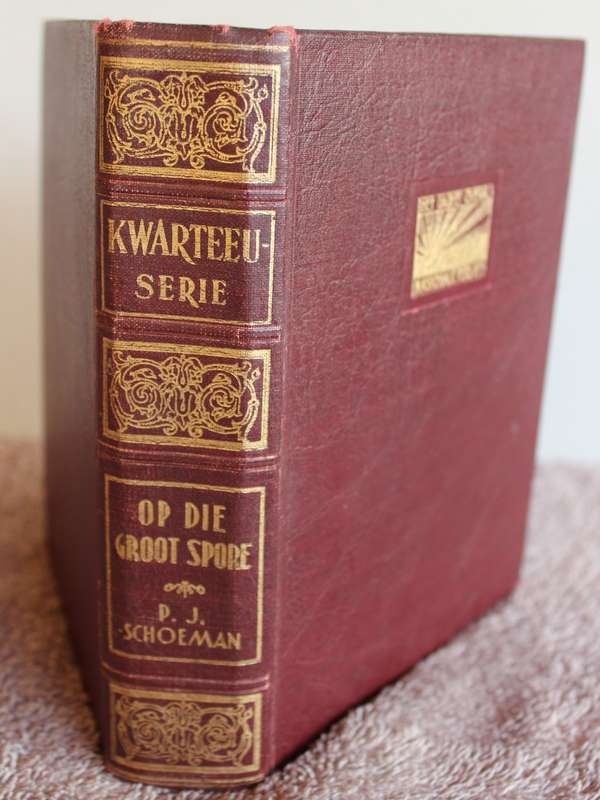 KWARTEEU-SERIE. Op die Groot Spore. P.J. Schoeman.   (W)