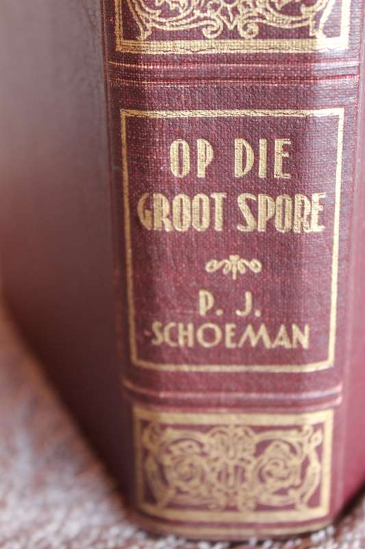 KWARTEEU-SERIE. Op die Groot Spore. P.J. Schoeman.   (W)