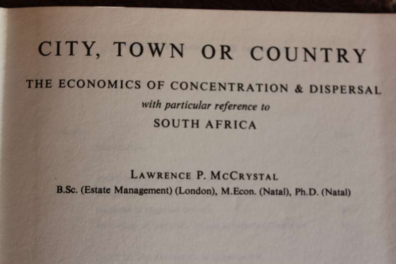 CITY, TOWN OR COUNTRY. The Economics of concentration and dispersal. L.P. Mc Crystal  (W)