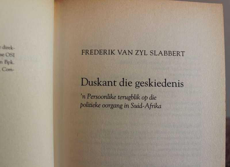 DUSKANT DIE GESKIEDENIS. Frederik Van Zyl Slabbert.  (W)