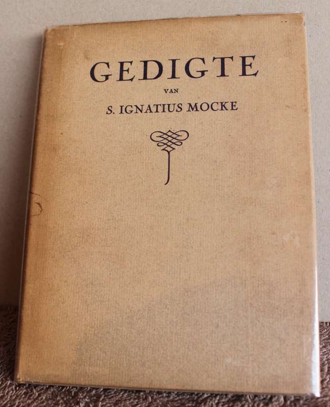 GEDIGTE VAN S. IGNATIUS MOCKE (1932).   (W)