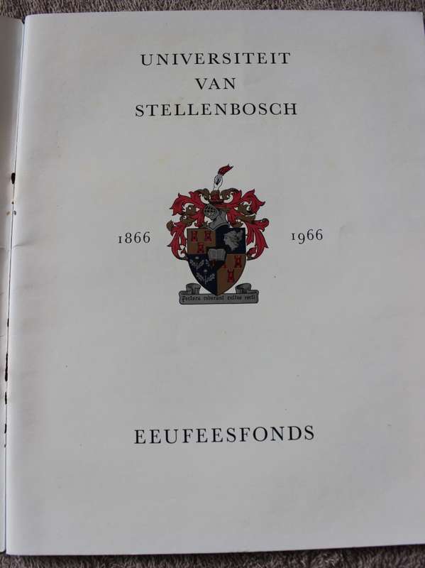 UNIVERSITEIT VAN STELLENBOSCH 1866-1966. Eeufeesfonds.   (P)