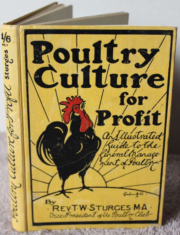 POULTRY CULTURE FOR PROFIT by Rev. T.W. Sturges. Published 1912.    (P)