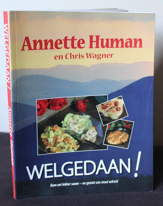 WELGEDAAN! Annette Human en Chris Wagner. (Resepte vir lekker eet)