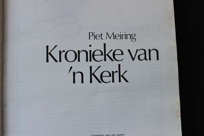 KRONIEKE VAN 'N KERK. Piet Meiring. (Die NGK as instelling in Afrikaner-volkslewe)