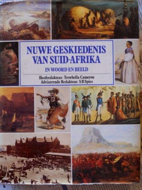 Nuwe Geskiedenis van SA in woord en beeld - T Cameron en SB Spies