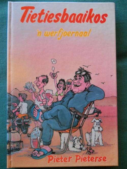 Pieter Pieterse - Tietiesbaaikos 'n Werfjoernaal