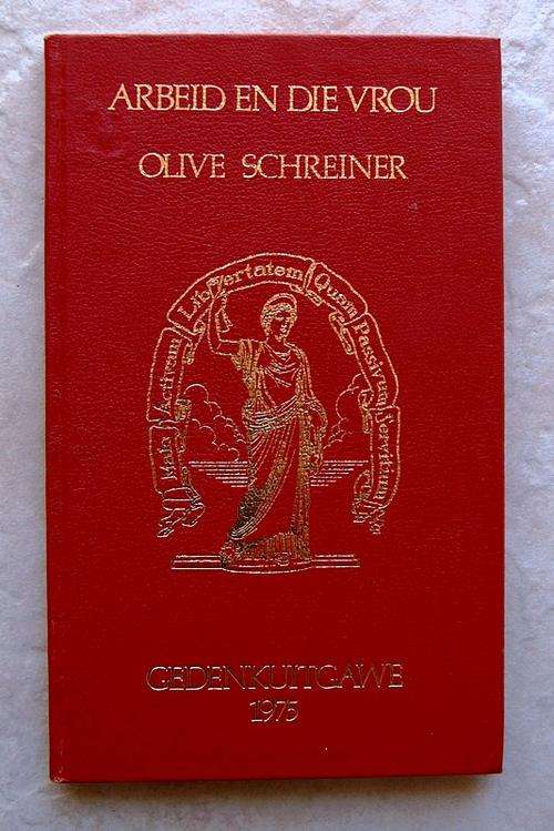 ARBEID EN DIE VROU deur Olive Schreiner (GEDENKUITGAWE)