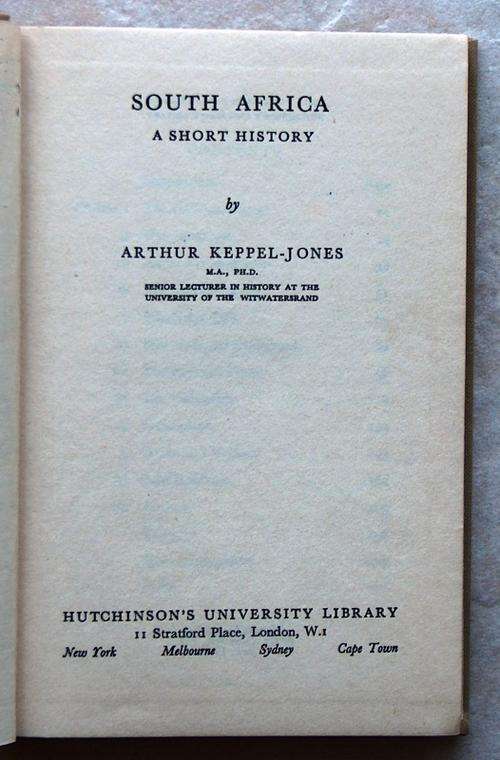 SOUTH AFRICA A Short History by Arthur Kepple-Jones