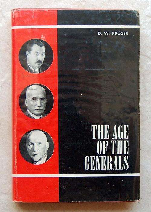 THE AGE OF THE GENERALS by D W Kruger