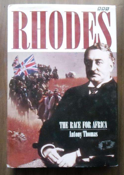 RHODES The race for Africa by Antony Thomas