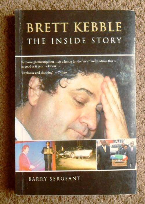 BRETT KEBBLE â THE INSIDE STORY by Barry Sergeant