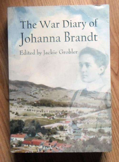 THE WAR DIARY OF JOHANNA BRANDT by Jackie Grobler (Editor)