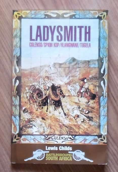 LADYSMITH Colenso/Spion Kop/Hlangwane/Tugela by Lewis Childs (ABO)