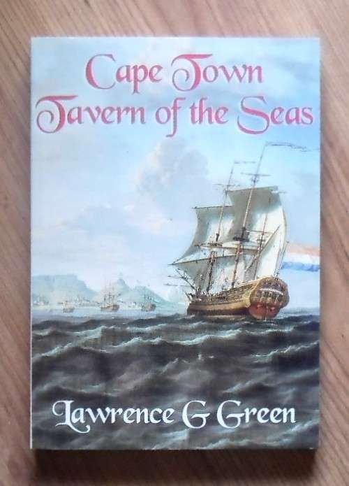 CAPE TOWN TAVERN OF THE SEAS by Lawrence G Green