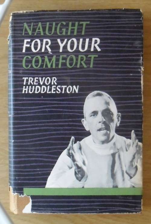 NAUGHT FOR YOUR COMFORT by Trevor Huddleston