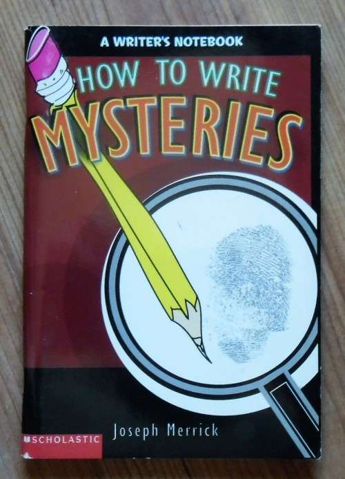 A WRITERS NOTEBOOK: HOW TO WRITE MYSTERIES by Joseph Merrick