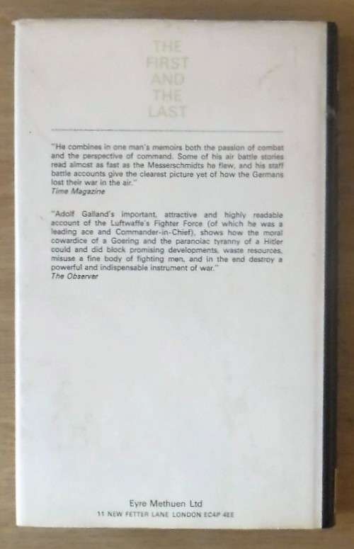 THE FIRST AND THE LAST The German Fighter Force in World War II by Adolf  GallandR345