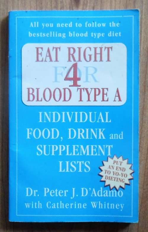 EAT RIGHT FOR BLOOD TYPE A by Dr Peter D¿Adamo