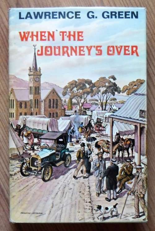 WHEN THE JOURNEYS OVER by Lawrence G GreenR75