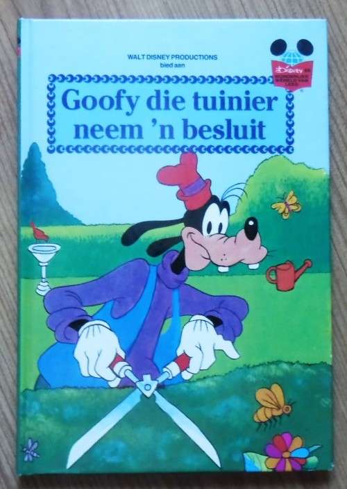 GOOFY DIE TUINIER NEEM N BESLUIT (Disney se Wonderwereld van Lees)