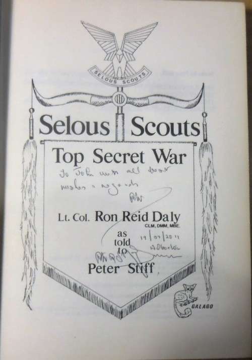 SELOUS SCOUTS Top Secret War by LtCol Ron Reid Daly as told to Peter Stiff (SIGNED BY LATTER)