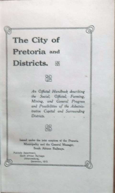 THE CITY OF PRETORIA AND DISTRICTS Official Guide 1913