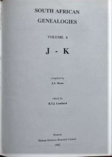 SOUTH AFRICAN GENEALOGIES Volume 4 (J  K) by Heese & Lombard