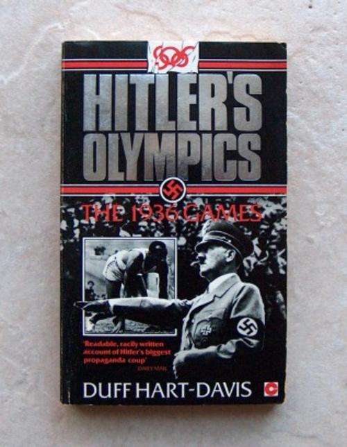HITLERS OLYMPICS  The 1936 Games by Duff Hart-Davis (World War Two book.)