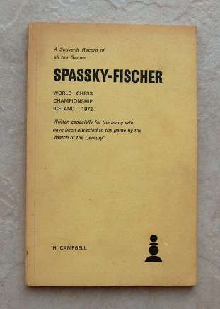 SPASSKY-FISCHER  World Chess Championship Iceland 1972 by H Campbell REDUCED BY 25%