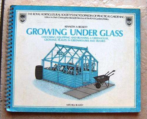 GROWING UNDER GLASS by Kenneth A Beckett