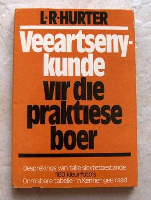 VEEARTSENYKUNDE VIR DIE PRAKTIESE BOER deur L R Hurter