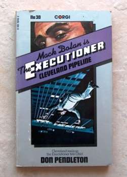 MACK BOLAN is The Executioner (30) CLEVELAND PIPELINE by Don Pendleton