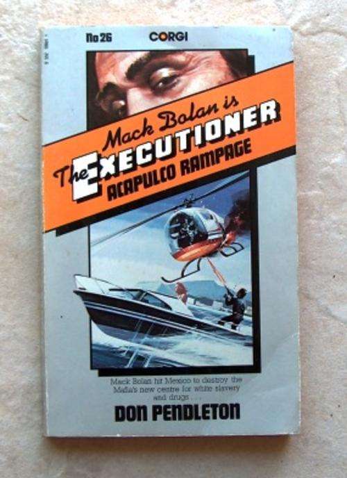 MACK BOLAN is The Executioner (26) ACAPULCO RAMPAGE by Don Pendleton