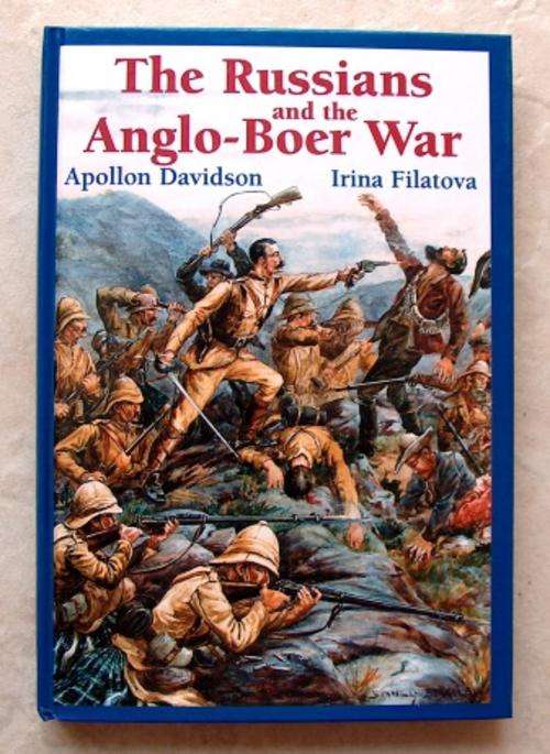 THE RUSSIANS AND THE ANGLO-BOER WAR by Apollon Davidson & Irina Filatova