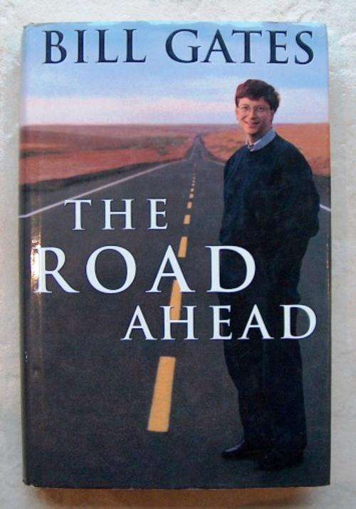 THE ROAD AHEAD by Bill Gates