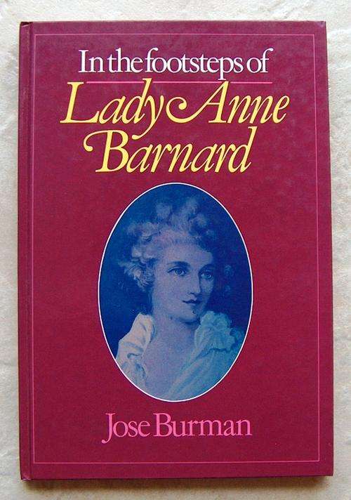 IN THE FOOTSTEPS OF LADY ANNE BARNARD  by Jose Burman