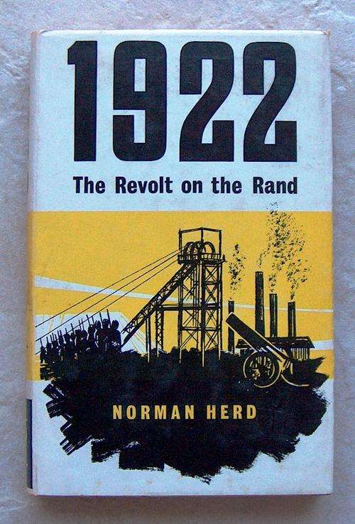 1922 THE REVOLT ON THE RAND by Norman Herd
