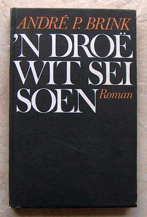 N DROE WIT SEISOEN deur Andre P Brink