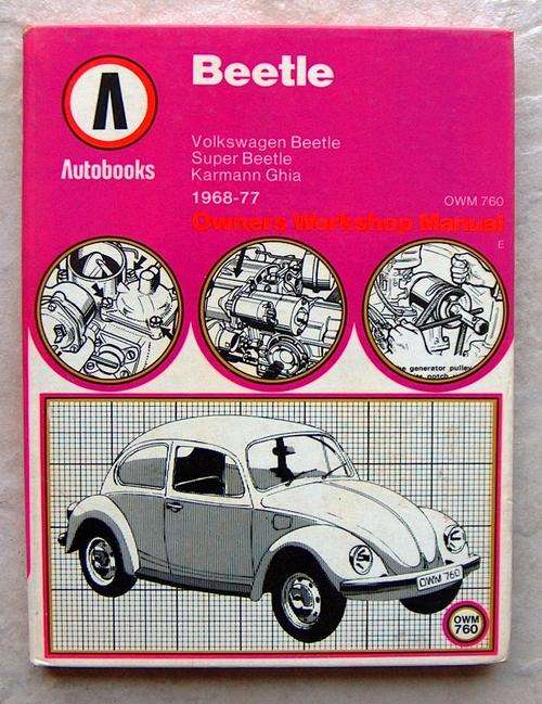 BEETLE  VW Beetle/Super Beetle/Karmann Ghia  1968 to 1977 (Autobooks Owners Workshop Manual)
