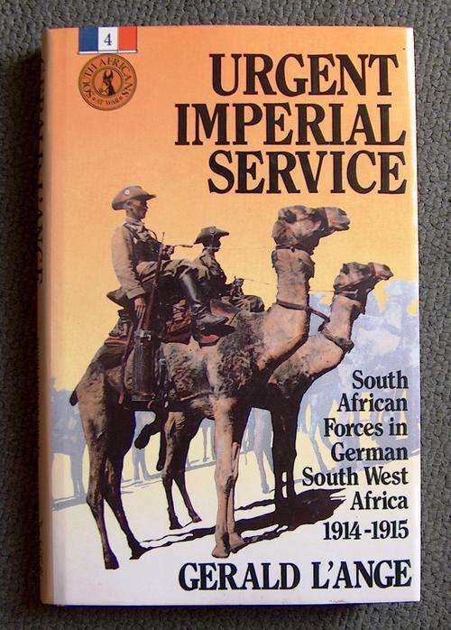 URGENT IMPERIAL SERVICE 1914-1915 by Gerald L Ange