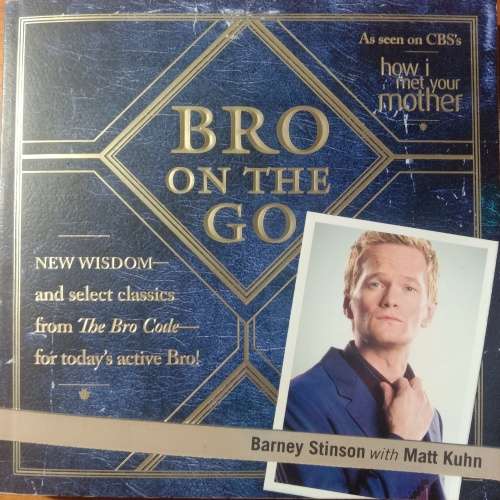 Bro on the go- Barney Stinson with Matt kuhn
