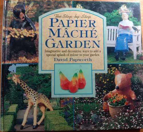 Papier Mache garden: David papworth